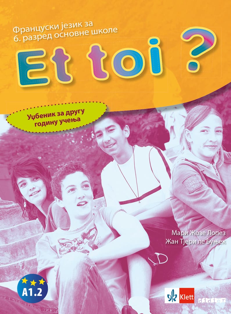 Француски језик 6, Et toi? 2, уџбеник за шести разред + CD