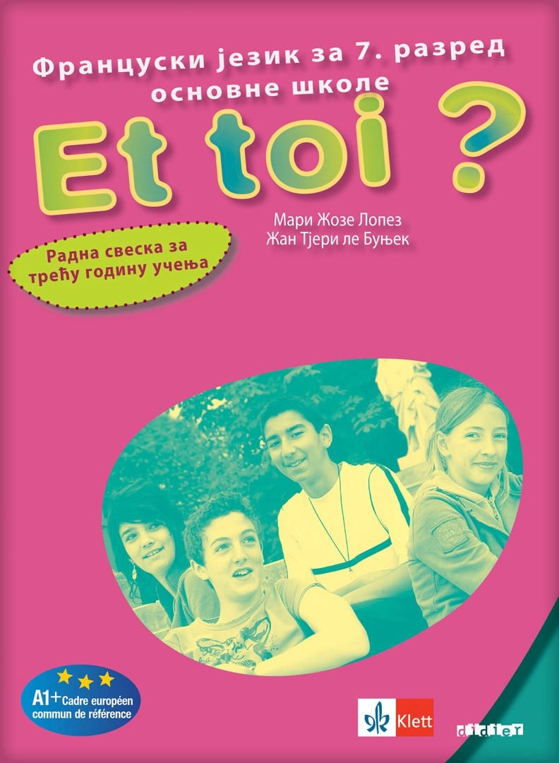 Француски језик 7, Et toi ? 3, радна свеска за седми разред