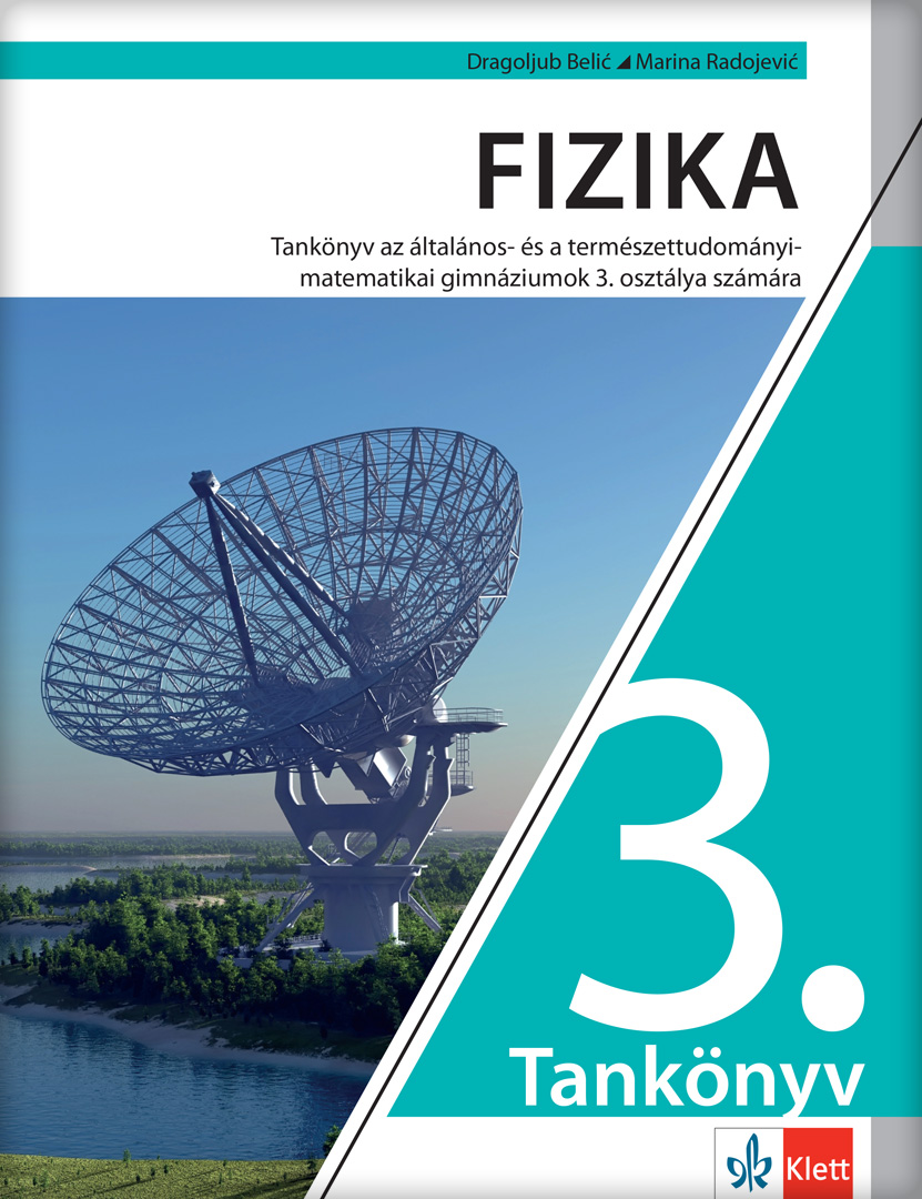 Физика 3, уџбеник за трећи разред гимназије општег типа и природно-математичког смера на мађарском језику
