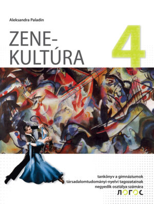Музичка култура 4, уџбеник за четврти разред гимназије друштвено-језичког смера на мађарском језику